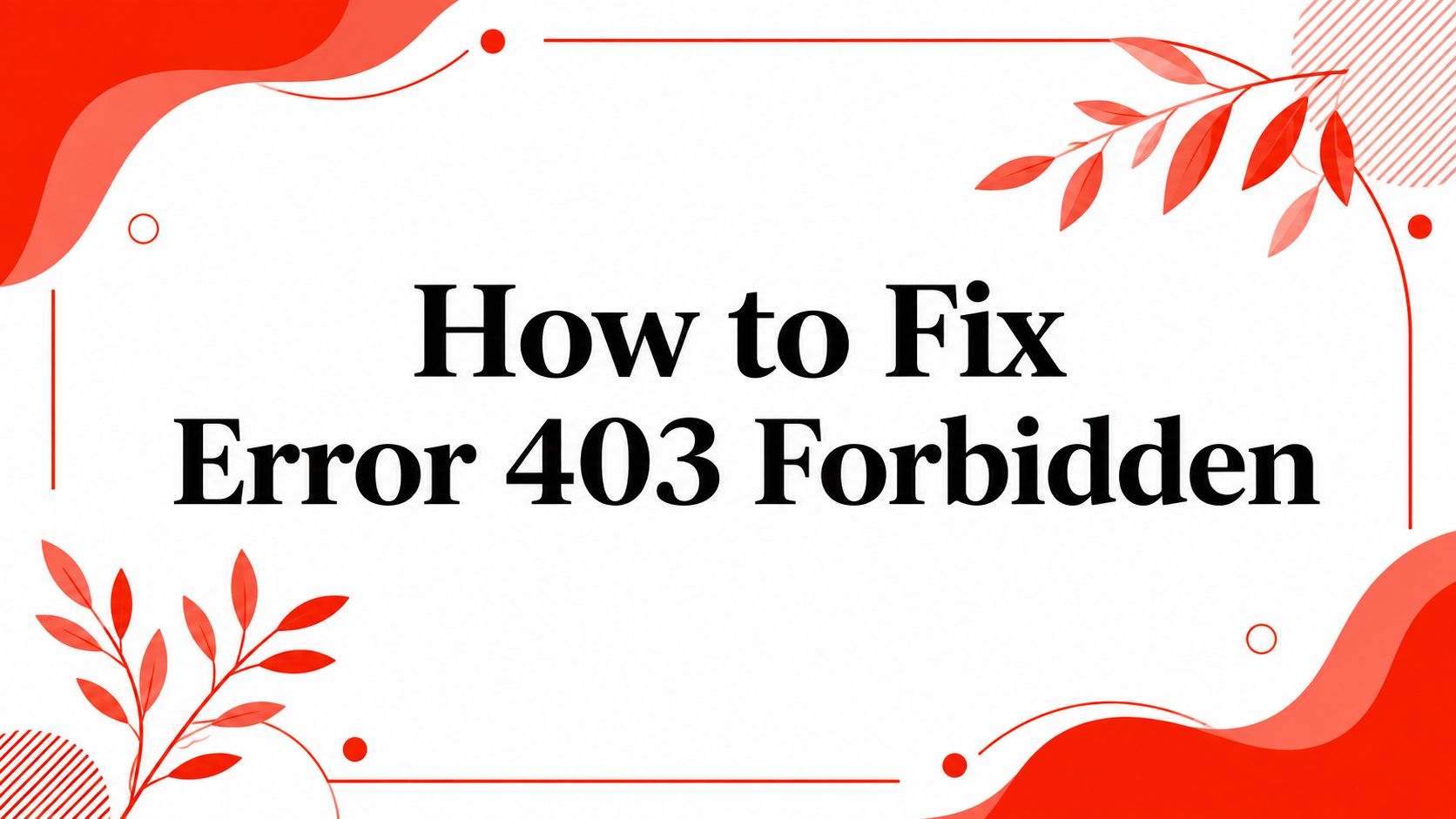 How to Fix Error 403 Forbidden