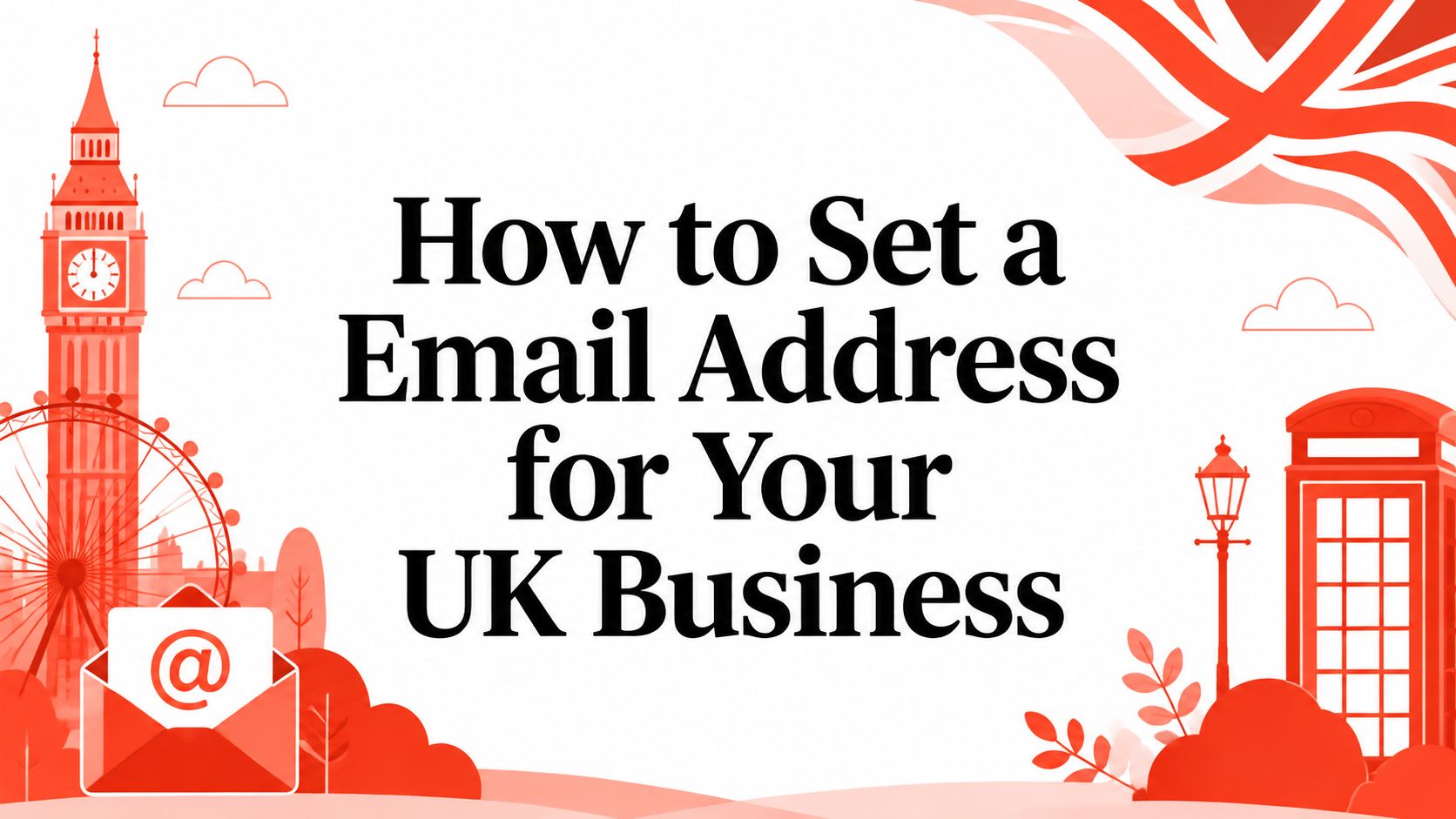 How to Set a Email Address for Your UK Business