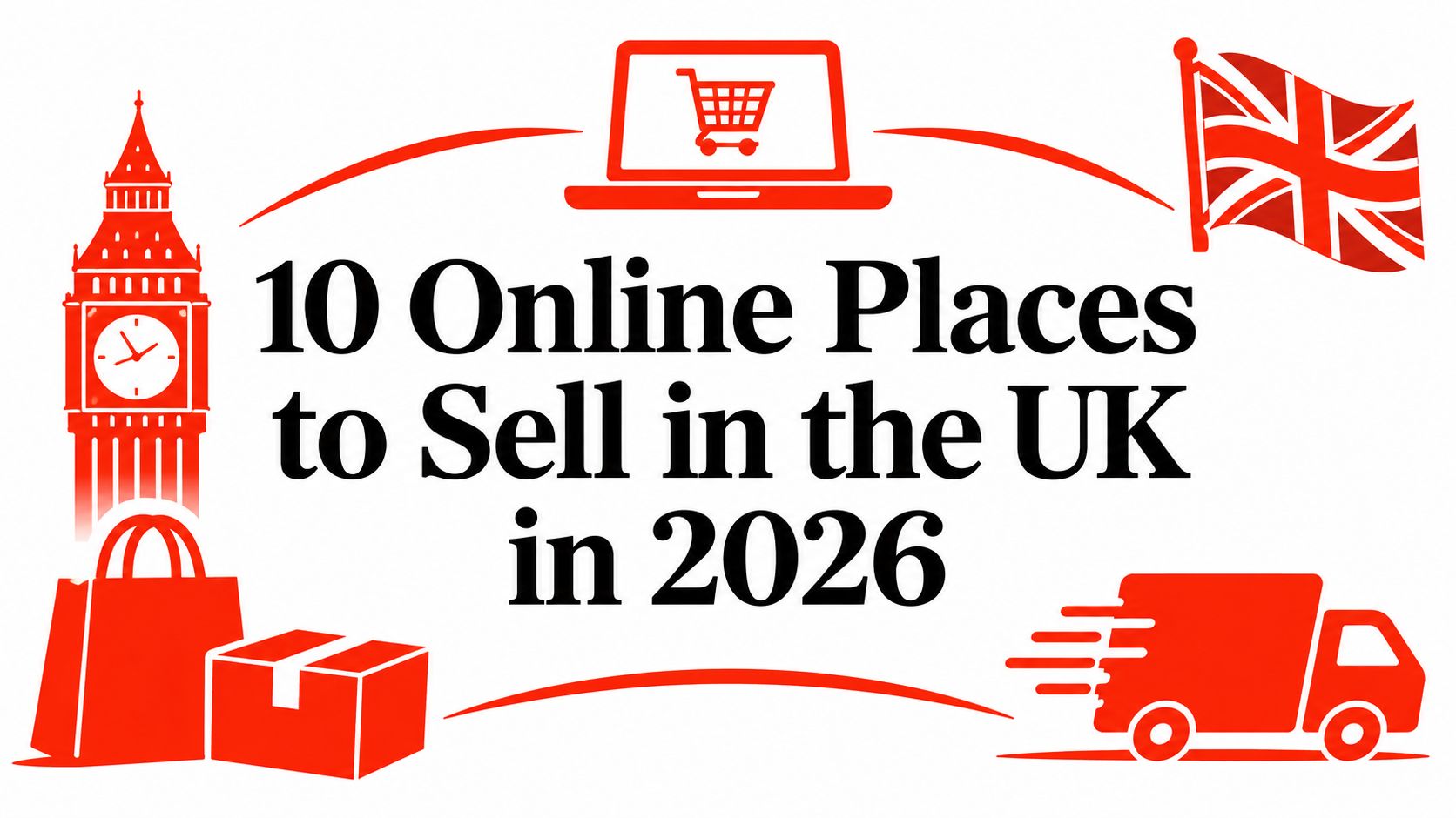 10 Online Places to Sell in the UK in 2026