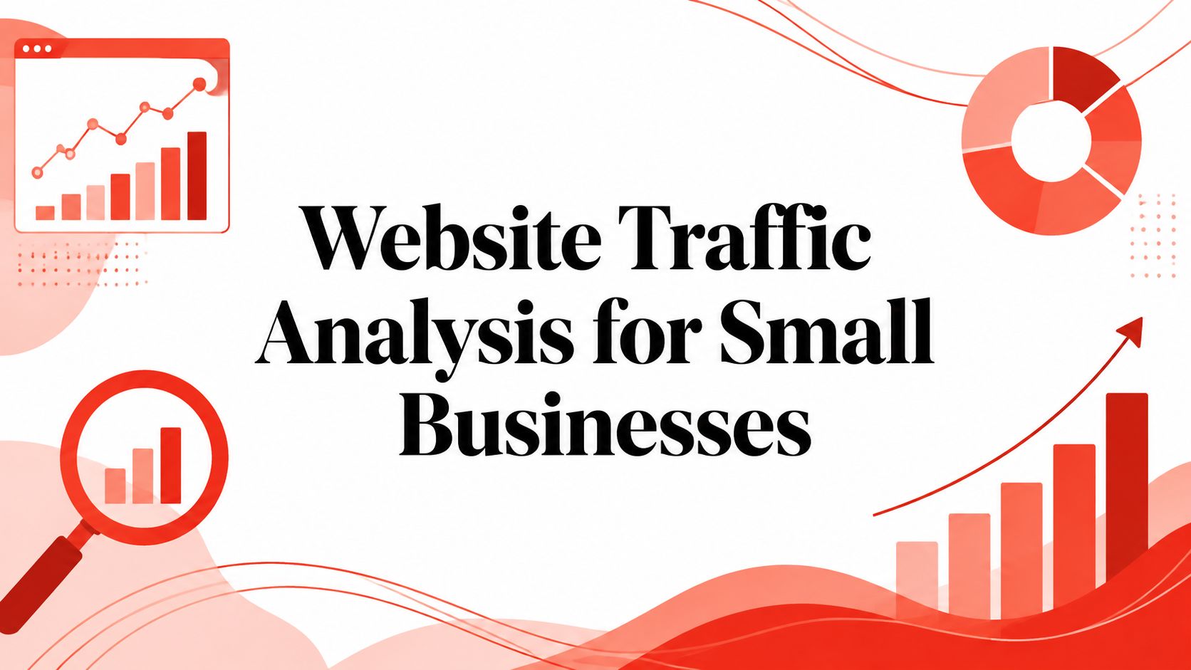 Website Traffic Analysis for Small Businesses